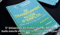 5e Université du numérique du MEDEF - Quelle maturité digitale pour les entreprises françaises ?