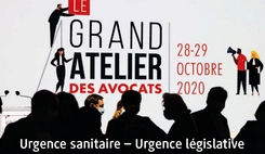 Le Grand Atelier des Avocats : Urgence sanitaire – Urgence législative 